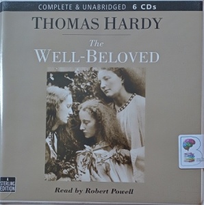 The Well-Beloved written by Thomas Hardy performed by Robert Powell on Audio CD (Unabridged)